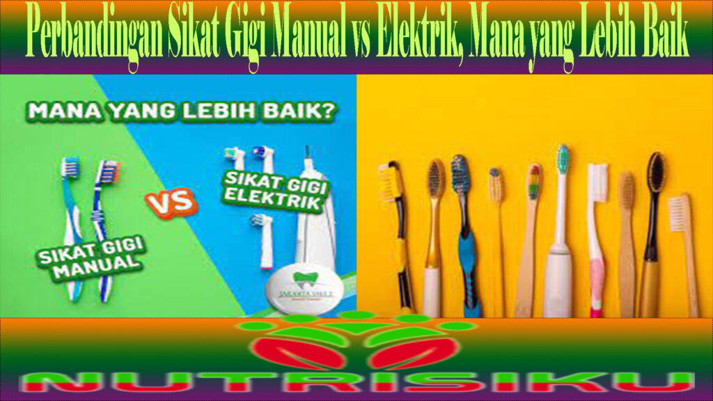 Perbandingan Sikat Gigi Manual vs Elektrik, Mana yang Lebih Baik
