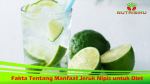 Fakta Tentang Manfaat Jeruk Nipis untuk Diet